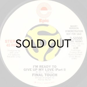 画像2: FINAL TOUCH / I'M READY TO GIVE UP MY LOVE (45's) (PROMO) (2)