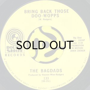 画像1: THE BAGDADS / BRING BACK THOSE DOO-WOPPS b/w GREEN POWER (45's) (1)