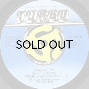 画像2: WOOD, BRASS & STEEL / WELCOME TO THE PARTY b/w SAME OL' ME (45's) (2)