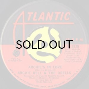 画像1: ARCHIE BELL & THE DRELLS / ARCHIE'S IN LOVE b/w LET THE WORLD KNOW YOU'VE GOT SOUL (45's) (1)