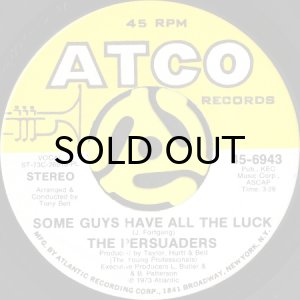 画像1: THE PERSUADERS / SOME GUYS HAVE ALL THE LUCK b/w LOVE ATTACK (45's) (1)