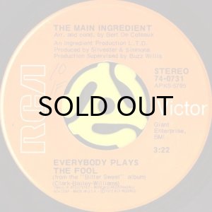 画像1: THE MAIN INGREDIENT / EVERYBODY PLAYS THE FOOL (45's) (1)