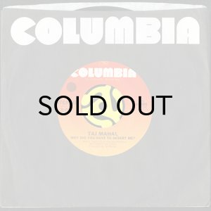 画像3: TAJ MAHAL / WHY DID YOU HAVE TO DESERT ME? b/w CAJUN WALTZ (45's) (3)