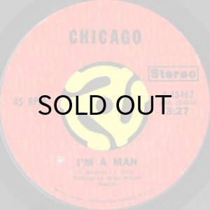 画像1: CHICAGO / I'M A MAN (45's) (1)