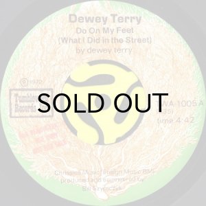 画像1: DEWEY TERRY / DO ON MY FEET (WHAT I DID IN THE STREET) (45's) (1)