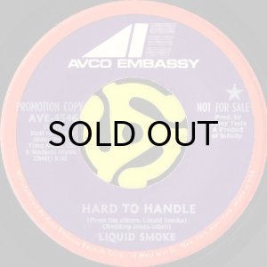 画像2: LIQUID SMOKE / HARD TO HANDLE (45's) (PROMO) (2)