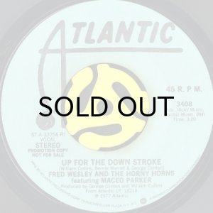 画像2: FRED WESLEY & THE HORNEY HORNS feat. MACEO PARKER / UP FOR THE DOWN STROKE (45's) (PROMO) (2)