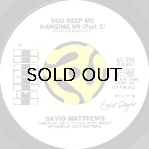 画像1: DAVID MATTHEWS / YOU KEEP ME HANGING ON (45's) (WHITE PROMO) (1)