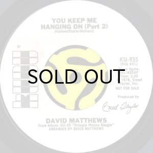 画像2: DAVID MATTHEWS / YOU KEEP ME HANGING ON (45's) (WHITE PROMO) (2)