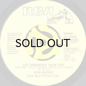 画像1: KENI BURKE / LET SOMEBODY LOVE YOU (45's) (PROMO) (1)