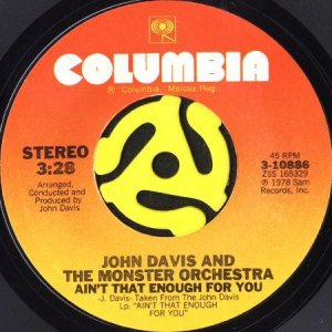 画像1: JOHN DAVIS & THE MONSTER ORCHESTRA / AIN'T THAT ENOUGH FOR YOU (45's) (1)