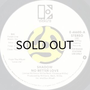 画像2: SHADOW / NO BETTER LOVE (45's) (WHITE PROMO) (2)