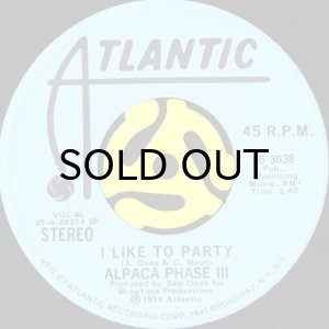 画像2: ALPACA PHASE III / I LIKE TO PARTY (45's) (PROMO) (2)