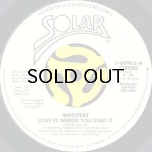 画像1: WHISPERS / LOVE IS WHERE YOU FIND IT (45's) (WHITE PROMO) (1)