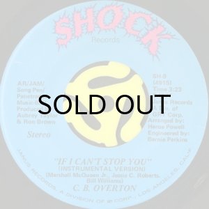 画像2: C.B. OVERTON / IF I CAN'T STOP YOU (45's) (2)