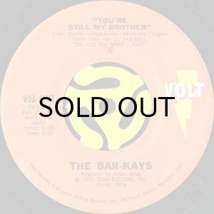 画像1: THE BAR-KAYS / YOU'RE STILL MY BROTHER b/w YOU'RE THE BEST THING THAT EVER HAPPENED TO ME (45's) (1)