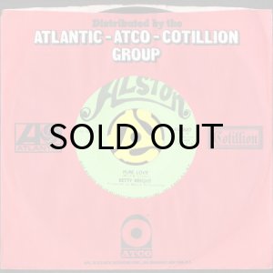 画像3: BETTY WRIGHT / PURE LOVE b/w IF YOU AIN'T GOT IT (45's) (3)