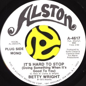 画像1: BETTY WRIGHT / IT'S HARD TO STOP (DOING SOMETHING WHEN IT'S GOOD TO YOU) (45's) (WHITE PROMO) (1)