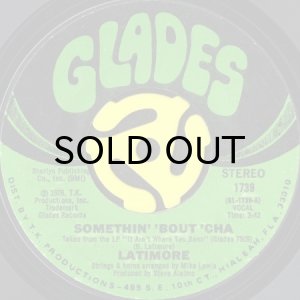 画像1: LATIMORE / SOMETHIN' 'BOUT 'CHA b/w SWEET VIBRATIONS (45's) (1)