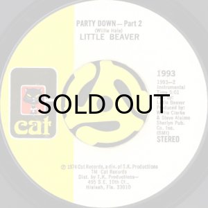 画像2: LITTLE BEAVER / PARTY DOWN (45's) (2)