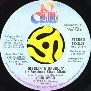 画像2: JOHN BYRD / DIBBLIN' AND DABBLIN' (IN SOMEBODY ELSES AFFAIR) (45's) (PROMO) (2)
