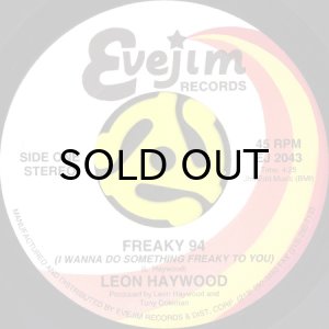 画像1: LEON HAYWOOD / FREAKY 94 (I WANNA DO SOMETHING FREAKY TO YOU) (45's) (1)