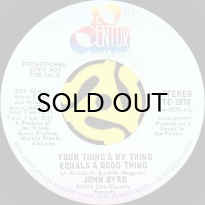 画像1: JOHN BYRD / YOUR THING & MY THING EQUALS A GOOD THING (45's) (PROMO) (1)