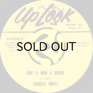 画像1: CHARLES MINTZ / GIVE A MAN A BREAK (45's) (1)