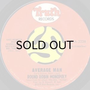 画像2: ROUND ROBIN MONOPOLY / LOVE'S OUT TO GETCHA b/w AVERAGE MAN (45's) (2)