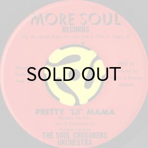 画像1: THE SOUL CRUSADERS ORCHESTRA / PRETTY "LIL" MAMA (45's) (1)