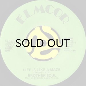画像1: BROTHER SOUL / LIFE IS LIKE A MAZE b/w FEELIN FUNKY (45's) (1)
