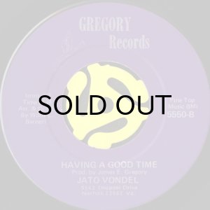 画像2: JATO VONDEL / THESE HAPPY DAYS b/w HAVING A GOOD TIME (45's) (2)