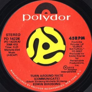 画像1: EDWIN BIRDSONG / TURN AROUND HATE (COMMUNICATE) b/w DOWN ON THE BEAT (45's) (1)