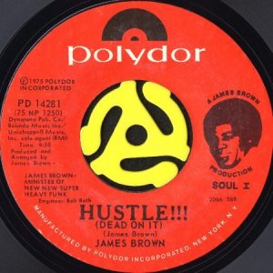 画像1: JAMES BROWN / HUSTLE!!! (DEAD ON IT) (45's) (1)