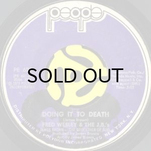 画像1: FRED WESLEY & THE J.B.'S / DOING IT TO DEATH b/w EVERYBODY GOT SOUL (45's) (1)