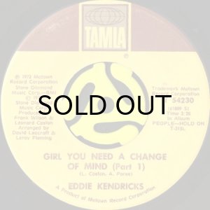 画像1: EDDIE KENDRICKS / GIRL YOU NEED A CHANGE OF MIND (45's) (1)