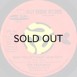 画像1: THE DELFONICS / WHEN YOU GET RIGHT DOWN TO IT b/w I GAVE TO YOU (45's) (1)