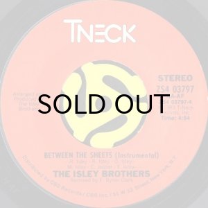 画像2: THE ISLEY BROTHERS / BETWEEN THE SHEETS (45's) (2)