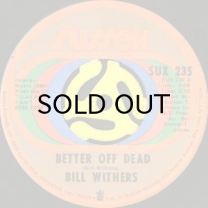 画像2: BILL WITHERS / LEAN ON ME b/w BETTER OFF DEAD (45's) (2)