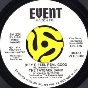 画像2: THE FATBACK BAND / (HEY I) FEEL REAL GOOD (45's) (WHITE PROMO) (2)