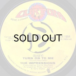 画像1: THE IMPRESSIONS / (BABY) TURN ON TO ME b/w SOULFUL LOVE (45's) (1)