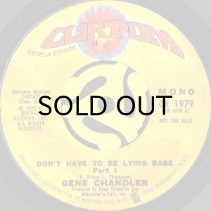 画像1: GENE CHANDLER / DON'T HAVE TO BE LYING BABE (45's) (PROMO) (1)