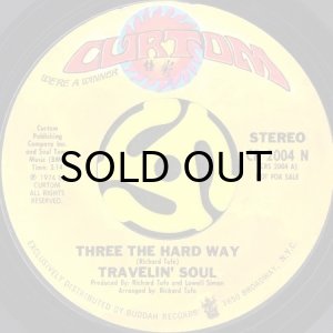 画像2: TRAVELIN' SOUL / THREE THE HARD WAY (45's) (PROMO) (2)