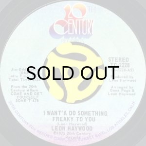 画像1: LEON HAYWOOD / I WANT'A DO SOMETHING FREAKY TO YOU (45's) (1)