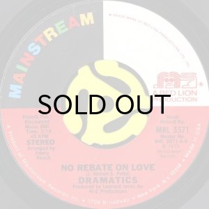 画像1: DRAMATICS / NO REBATE ON LOVE b/w FEEL IT (45's) (1)