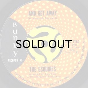 画像1: THE ESQUIRES / AND GET AWAY b/w EVERYBODY'S LAUGHING (45's) (1)