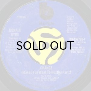 画像2: DONALD BYRD / CHANGE (MAKES YOU WANT TO HUSTLE) (45's) (2)