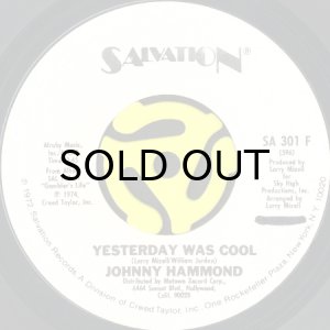 画像1: JOHNNY HAMMOND / YESTERDAY WAS COOL (45's) (WHITE PROMO) (1)