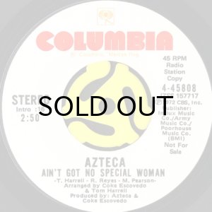 画像2: AZTECA / AIN'T GOT NO SPECIAL WOMAN (45's) (WHITE PROMO) (2)