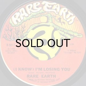 画像1: RARE EARTH / (I KNOW) I'M LOSING YOU (45's) (1)